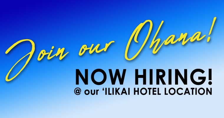 Now Hiring – Join our Ohana